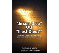 "Je suis Dieu" ou "Il est Dieu?"