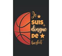 je suis dingue de basket: carnet de notes humoristique | notebook à la couverture drôle | cadeau original et pratique