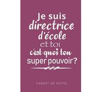 JE SUIS DIRECTRICE D'ÉCOLE CARNET DE NOTES: Un cadeau pour une directrice d'école | 110 pages, ligné | 15.24x22.86 cm |
