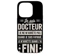 Je suis Docteur Je Ne M'arrête Pas Coque pour iPhone 14 Pro