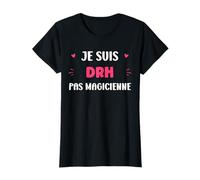 Je suis drh Pas magicienne métier Humour drh T-Shirt
