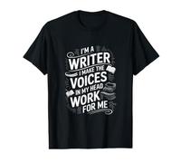 Je suis écrivain, Je Fais en sorte Que Les Voix de ma tête travaillent pour Moi T-Shirt Graphique avec Valeur