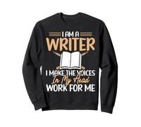 Je suis écrivain, Je Fais Travailler Les Voix pour Moi Scénariste Sweatshirt