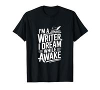 Je suis écrivain, Je rêve Quand Je suis éveillé Écrivain créatif T-Shirt Graphique avec Valeur