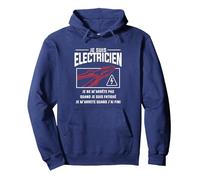 Je suis Electricien Je Ne M'arrête Pas Quand Je suis Fatigué Sweat à Capuche, Unisexe pour Adultes, Bleu Marine, XL