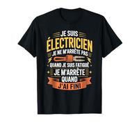 Je Suis Électricien Je Ne M'arrête Pas T-Shirt