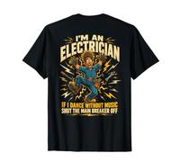 Je suis électricien. Si Je Danse sans Musique, fermez Le T-Shirt