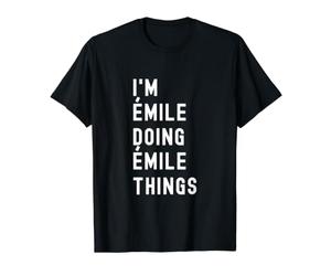 Je suis Émile Qui Fait des Choses à Émile T-Shirt Graphique avec Valeur