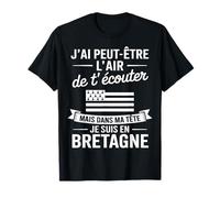 Je Suis En Bretagne Humour Breton Phrase Drôle Cadeau T-Shirt