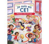 Je suis en CE1 - Histoires à lire tout seul