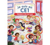 Je suis en CE1 - Histoires à lire tout seul