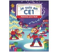 Je Suis En Ce1 - Histoires Pour Noël