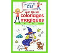 Je suis en CE1 - Mon bloc de coloriages magiques : Calcul, Grammaire, Anglais…