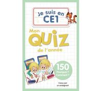 Je suis en CE1 - Mon quiz de l'année: 150 Pourquoi ? Comment ?