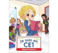 Je Suis En Ce1 Tome 23 - Objectif Lecture !