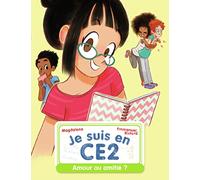 Je suis en CE2 - Amour ou amitié ?