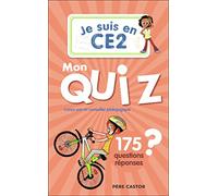 Je suis en CE2 - Je suis en CE2 - Mon quiz: 175 questions et réponses