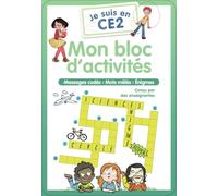 Je suis en CE2 - Mon bloc d'activités: Messages codés - Mots mêlés - Énigmes