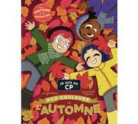 Je suis en CP - Aux couleurs de l'automne Magdalena (Auteur), Emmanuel Ristord (Illustration)