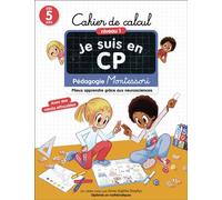 Je suis en CP - Cahier de Calcul Pédagogie Montessori - Mieux apprendre grâce aux neurosciences-Niveau 1 - Anne-Sophie Dreyfus - Flammarion Jeunesse Pere Castor - broché - Scolaire / Universitaire
