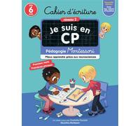 Je suis en CP - Cahier d'écriture - Niveau 2 Pédagogie Montessori - Mieux apprendre grâce aux neurosciences - Charlotte Poussin - Flammarion Jeunesse Pere Castor - broché - Scolaire / Universitaire