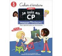 Je suis en CP - Cahier d'écriture: Pédagogie Montessori - Mieux apprendre grâce aux neurosciences-Niveau 1