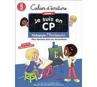 Je suis en CP - Cahier d'écriture Pédagogie Montessori - Mieux apprendre grâce aux neurosciences-Niveau 1 - Isabelle Malet - Flammarion Jeunesse Pere Castor - broché - Scolaire / Universitaire