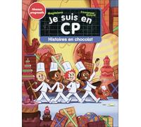 Je suis en CP - Histoires en chocolat