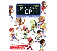Je suis en CP - Histoires pour toute l'année - Niveaux 1, 2 et 3