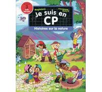 Je suis en CP - Histoires sur la nature: Niveau 3