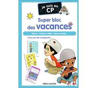 Je suis en CP - Je suis en CP - Super bloc des vacances