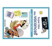 Je suis en CP - Je suis en CP - Super bloc des vacances Magdalena (Auteur), Bénédicte Carboneill (Auteur), Christine Ponchon (Illustration), Emmanuel Ristord (Illustration)