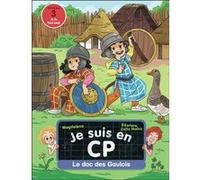 Je suis en CP - Le doc des Gaulois Magdalena (Auteur), Eléonore Della Malva (Illustration)