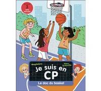 Je suis en CP - Le doc du basket Magdalena (Auteur), Mary Gribouille (Illustration)
