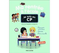 Je suis en CP - Ma rentrée à l'école