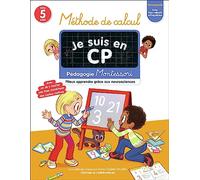 Je suis en CP - Méthode de calcul: Pédagogie Montessori - Mieux apprendre grâce aux neurosciences