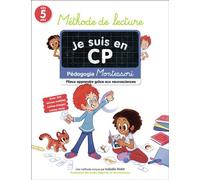 Je suis en CP - Méthode de lecture Pédagogie Montessori - Mieux apprendre grâce aux neurosciences - Isabelle Malet - Flammarion Jeunesse Pere Castor - broché - Scolaire / Universitaire