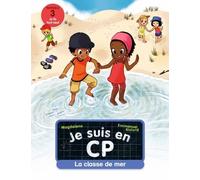 Je Suis En Cp - Tome 9 - La Classe De Mer