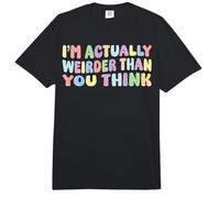 Je suis en Fait Plus Bizarre Que tu ne Le penses, C'est drôle de dire Sarcastique Comfort Colors Adult Heavyweight T-Shirt
