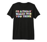 Je suis en Fait Plus Bizarre Que tu ne Le penses, C'est drôle de dire Sarcastique T-Shirt Haut de Gamme