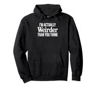 Je suis en Fait Plus Bizarre Que tu ne Le penses - Funny Goth Sweat à Capuche
