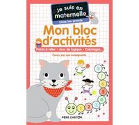 Je Suis En Maternelle Chez Les Grands - Mon Bloc D'activités