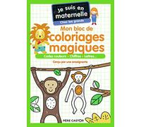 Je suis en maternelle - Chez les grands : Mon bloc de coloriages magiques : codes couleurs, chiffres, lettres…