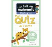 Je suis en maternelle, chez les grands - Mon quiz de l'année Astrid Chef D'Hotel (Auteur), Gaël Le Neillon (Illustration)