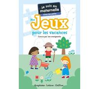 Je suis en maternelle - Mes jeux pour les vacances - Chez les petits