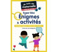 Je Suis En Maternelle - Je Suis En Maternelle, Chez Les Grands - Super Bloc Énigmes & Activités - Coloriages Magiques - Points À Relier - Puzzles