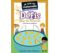 Je suis en maternelle - Je suis en maternelle - Chez les moyens - Petits défis pour les vacances Astrid Chef D'Hotel (Auteur), Gaël Le Neillon (Illustration)