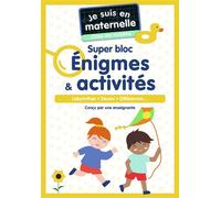 Je suis en maternelle - Je suis en maternelle, chez les moyens - Super bloc Énigmes & activités: Labyrinthes - Dessin - Différences...