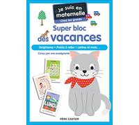 Je suis en maternelle - Je suis en maternelle - Super bloc des vacances - Chez les grands