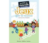 Je Suis En Maternelle - Chez Les Grands - Mes Jeux Pour Les Vacances
